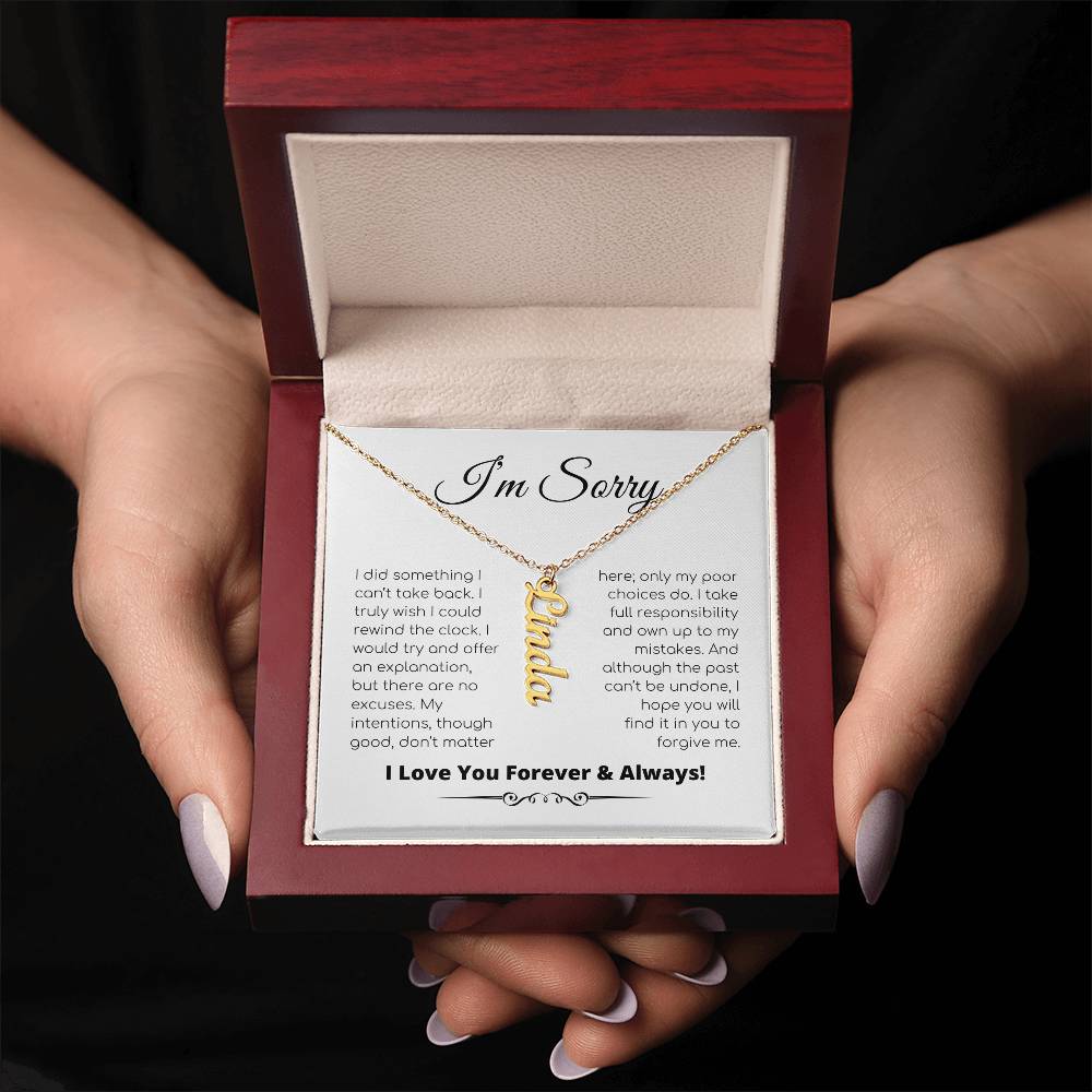 Apology Gift For Her - I Take Full Responsibility - Personalized Vertical Name Necklace