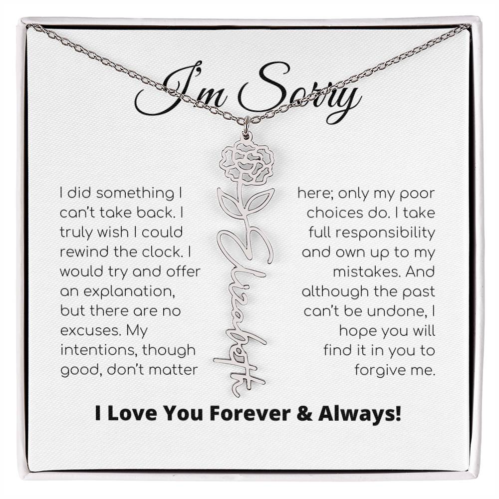 Apology Gift For Her - I Take Full Responsibility - Flower Name Necklace