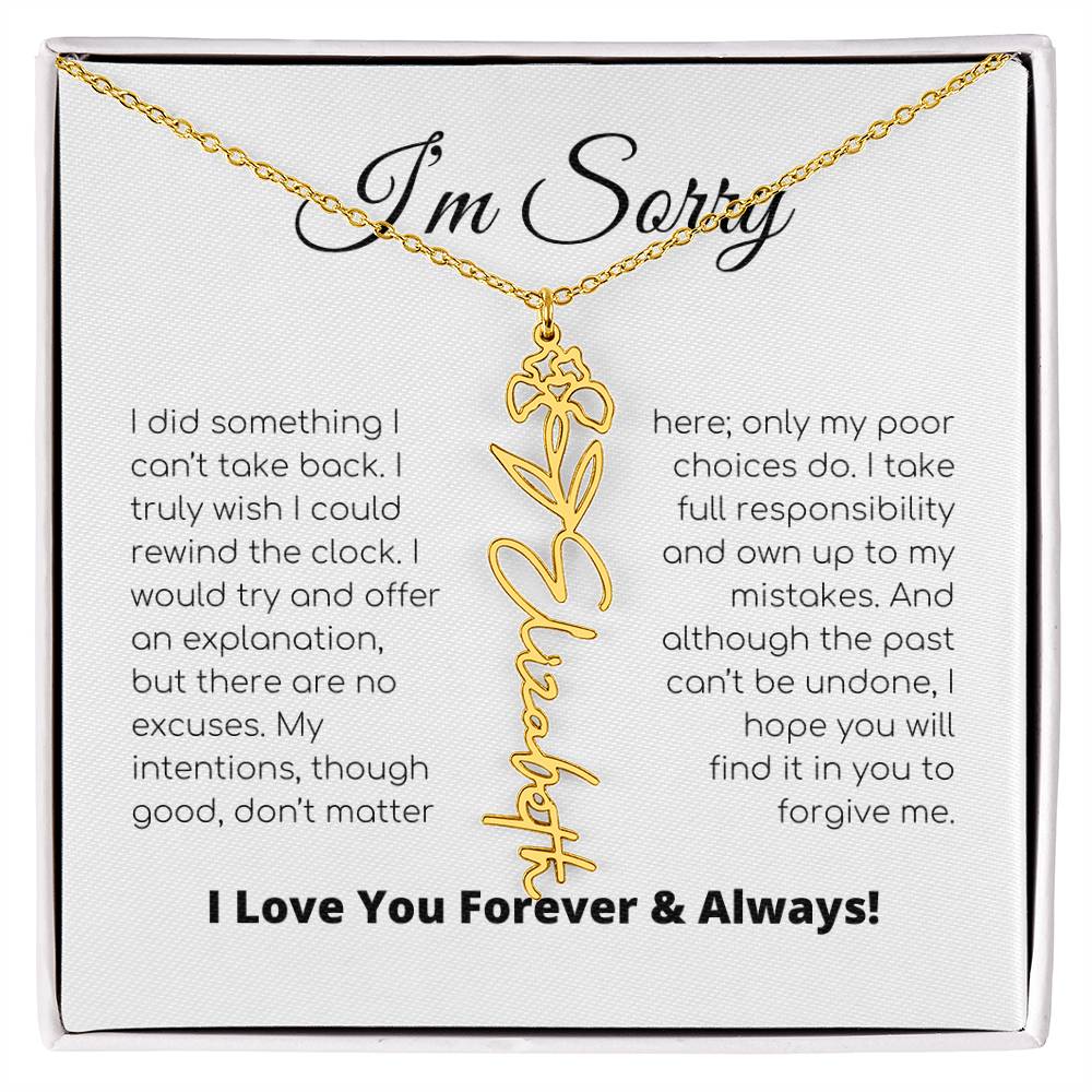 Apology Gift For Her - I Take Full Responsibility - Flower Name Necklace