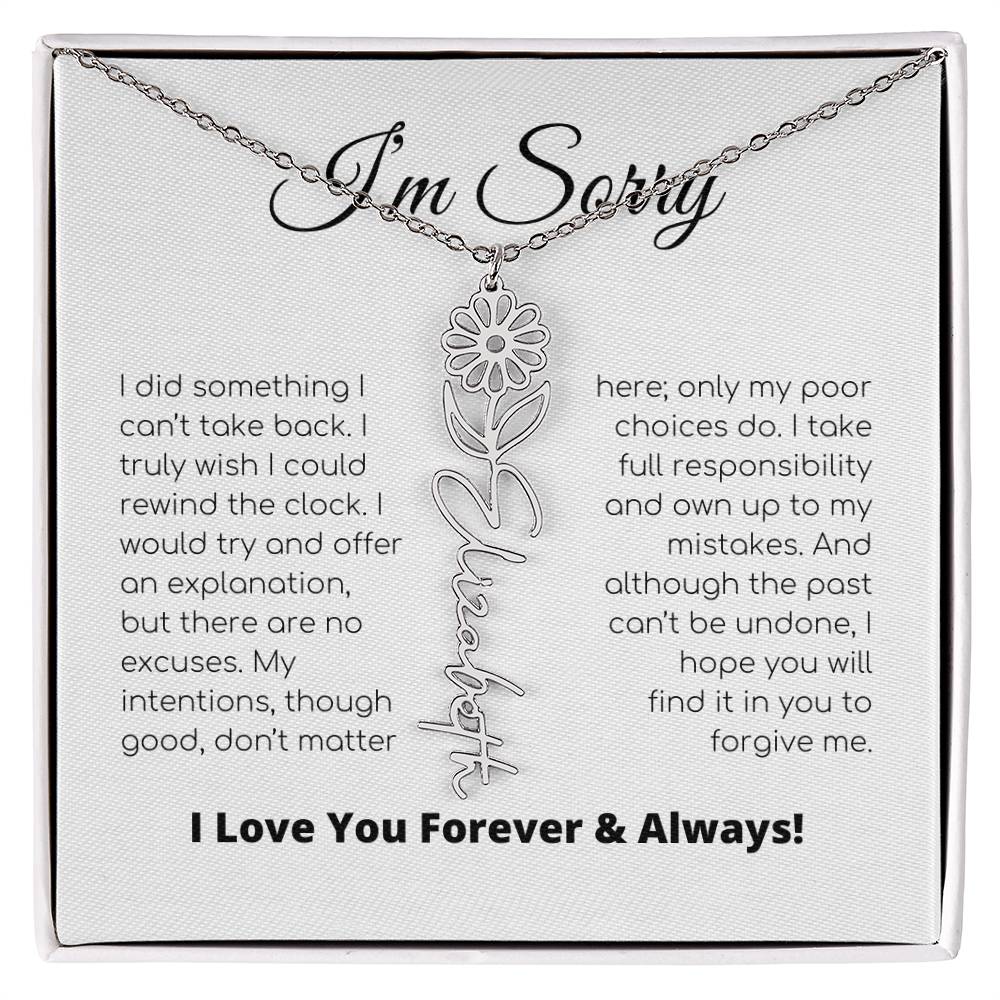 Apology Gift For Her - I Take Full Responsibility - Flower Name Necklace