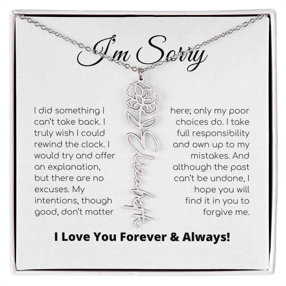 Apology Gift For Her - I Take Full Responsibility - Flower Name Necklace