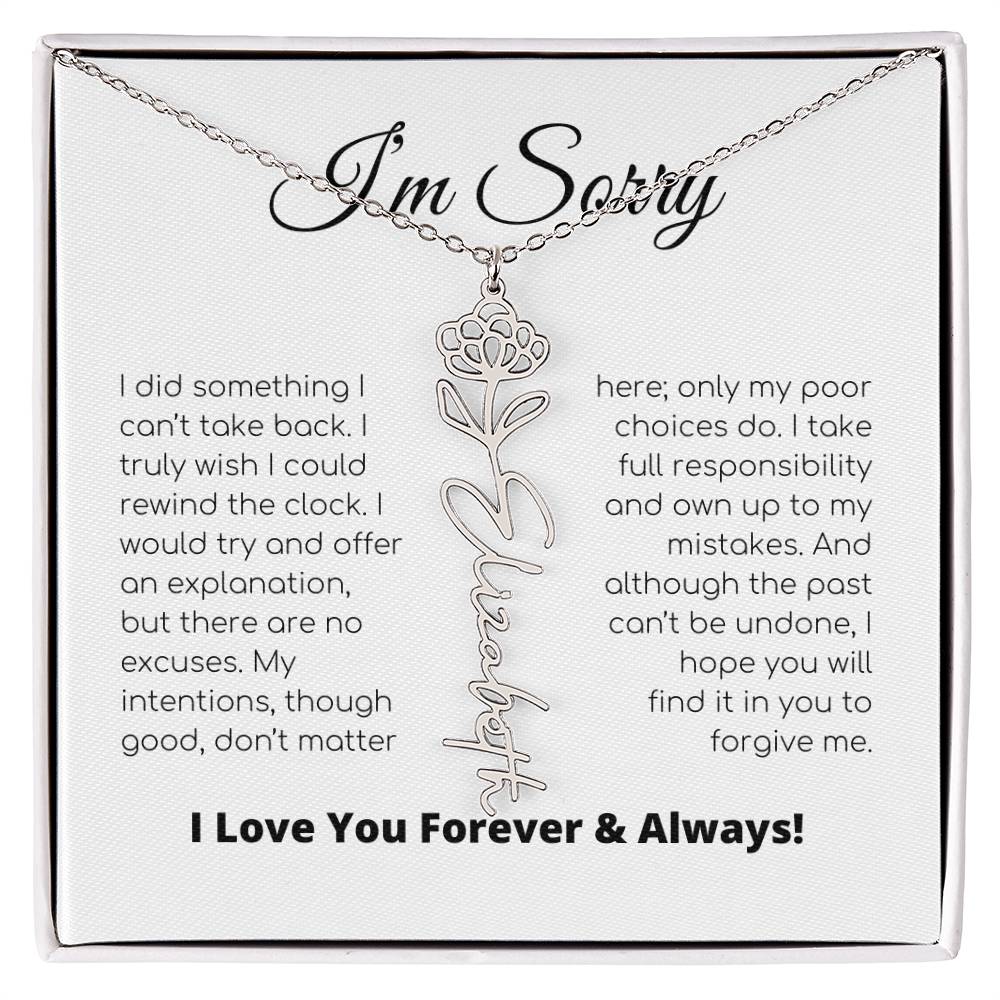 Apology Gift For Her - I Take Full Responsibility - Flower Name Necklace