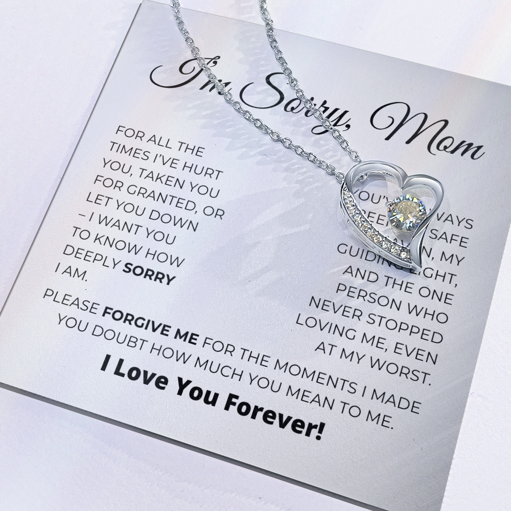 I'm Sorry Mom - Apology Gift For Mom - Forever Love Necklace